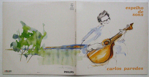 Carlos Paredes - Espelho De Sons | Philips (834 319-1) - 3 Carlos Paredes - Espelho De Sons | Philips (834 319-1) - 3