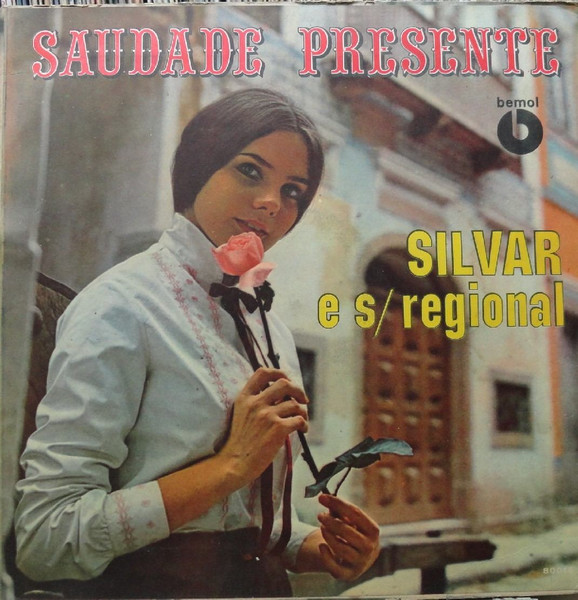 Silvar E Seu Regional - Saudade Presente | Bemol (80016) - main Silvar E Seu Regional - Saudade Presente | Bemol (80016) - main
