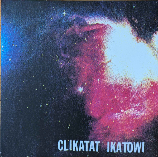 Clikatat Ikatowi - The Trials And Tribulations Of... | Numero Group (223) - 3 Clikatat Ikatowi - The Trials And Tribulations Of... | Numero Group (223) - 3