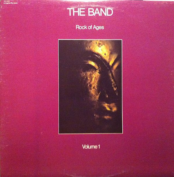The Band - Rock Of Ages Volume 1 | Capitol Records (SN-16008) - main The Band - Rock Of Ages Volume 1 | Capitol Records (SN-16008) - main