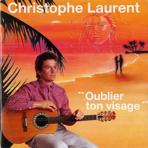 Christophe Laurent - Oublier Son Visage | Unirecord (UNI 1701-7)