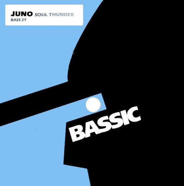Juno - Soul Thunder | Bassic (BASS 2T)