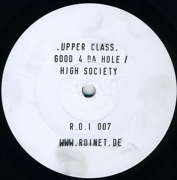 Upper Class - Good 4 Da Hole / High Society | Records Of Interest (R.O.I. 007) - main