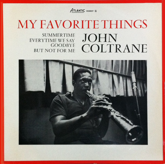 John Coltrane - My Favorite Things | Atlantic (332037) John Coltrane - My Favorite Things | Atlantic (332037)