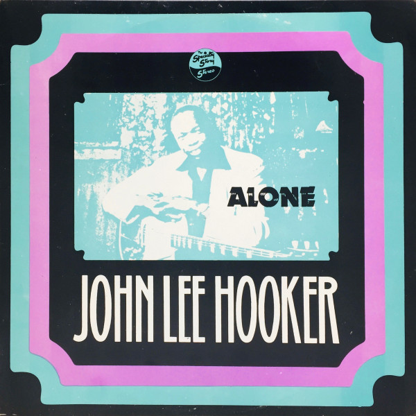 John Lee Hooker - Alone | Specialty (RISLP 14027)