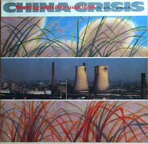 China Crisis - Working With Fire And Steel (Possible Pop Songs Volume Two) | Virgin (617105) - main