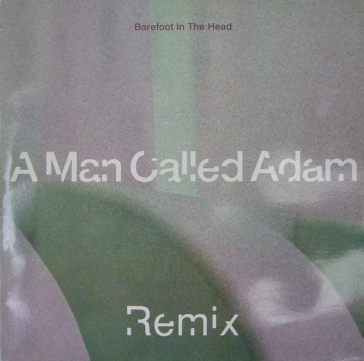 A Man Called Adam - Barefoot In The Head (Remix) | Big Life (BLR 28R) - main