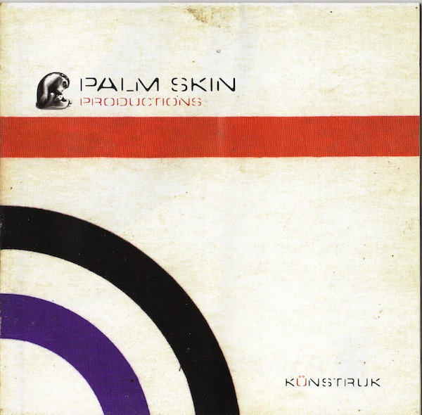 Palm Skin Productions - Künstruk | Pussyfoot (7243 8 48757 2 5)