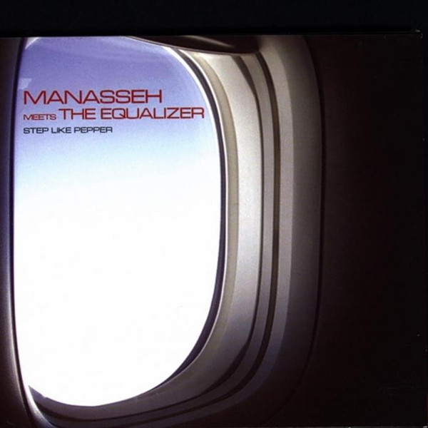 Manasseh Meets The Equalizer - Step Like Pepper | Select Cuts (SC 2010)