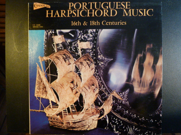 João de Sousa Carvalho , Manuel Rodrigues Coelho , Carlos Seixas , Frei Jacinto , János Sebestyén - Portuguese Harpsichord Music 16th & 18th Centuries | Candide (CE 31020)