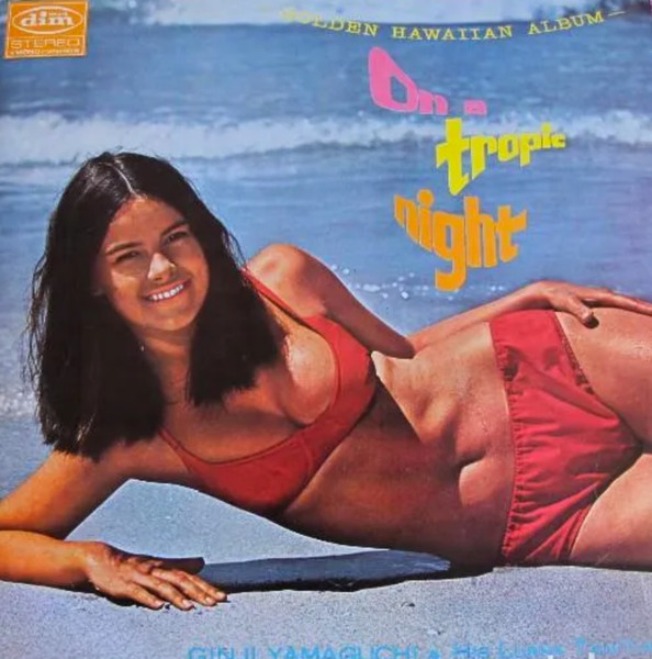Ginji Yamaguchi And The Luana Hawaiians - On a Tropic Night | Dim Record (DGS-173)