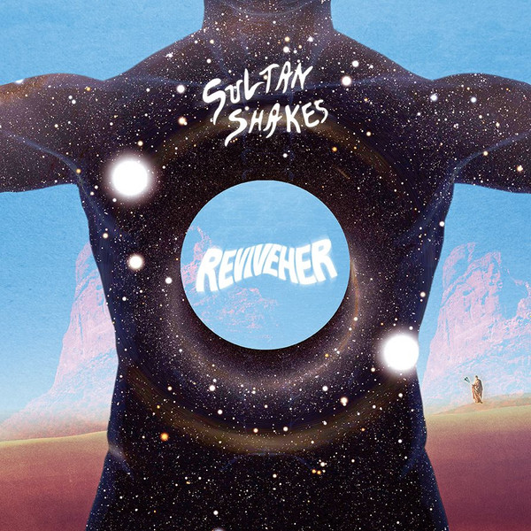 Sultan Shakes - Interstellar Love | Reviveher Records (RHER001) - main Sultan Shakes - Interstellar Love | Reviveher Records (RHER001) - main