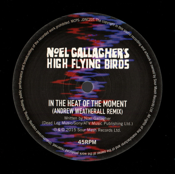 Noel Gallagher's High Flying Birds - In The Heat Of The Moment (Remixed By Andrew Weatherall & ToyDrum) | Sour Mash (JDNC23T) - 2