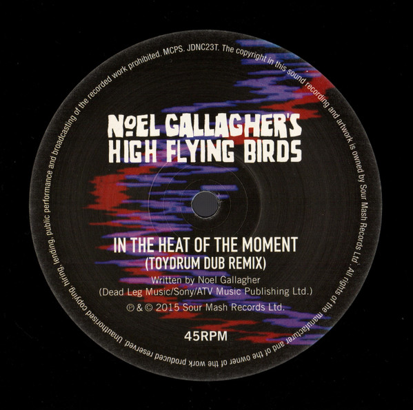 Noel Gallagher's High Flying Birds - In The Heat Of The Moment (Remixed By Andrew Weatherall & ToyDrum) | Sour Mash (JDNC23T) - 3