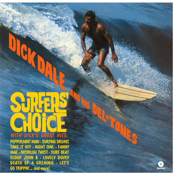 Dick Dale & His Del-Tones - Surfers' Choice | WaxTime (771954) - main