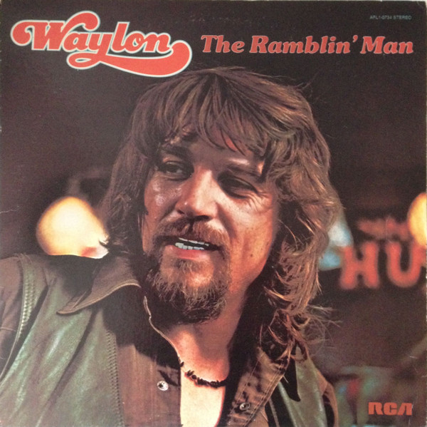 Waylon Jennings - Waylon The Ramblin' Man | RCA Victor (AFL1-0734) Waylon Jennings - Waylon The Ramblin' Man | RCA Victor (AFL1-0734)