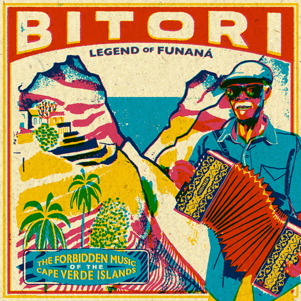 Bitori - Legend Of Funaná - The Forbidden Music Of The Cape Verde Islands | Analog Africa (AALP 081)