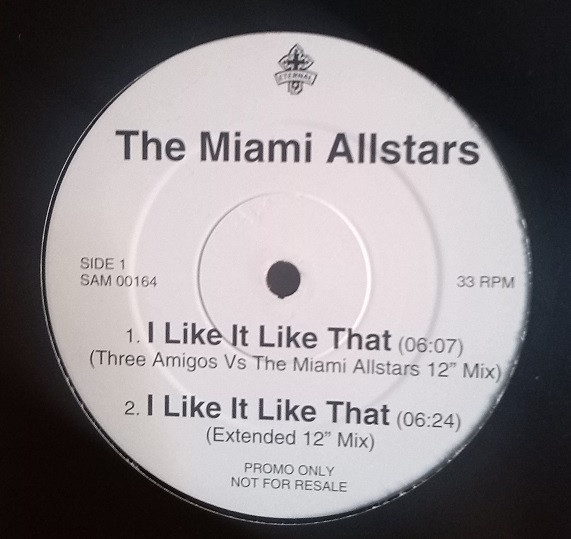 The Miami Allstars - I Like It Like That | Eternal (SAM 00164) - 2
