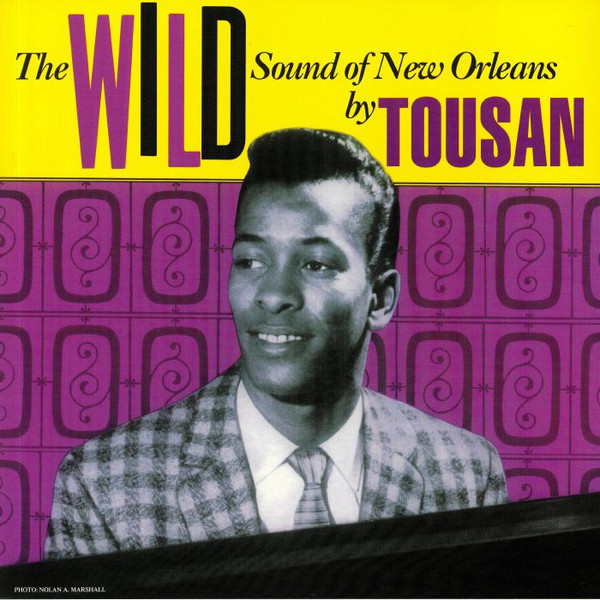 Tousan - The Wild Sound Of New Orleans By Tousan | Wax Love Records (WLV82141) - main