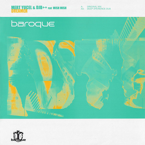 Mert Yucel & DJB & Mish Mish - Dreamer | Baroque Records (BARQ 034) - main Mert Yucel & DJB & Mish Mish - Dreamer | Baroque Records (BARQ 034) - main