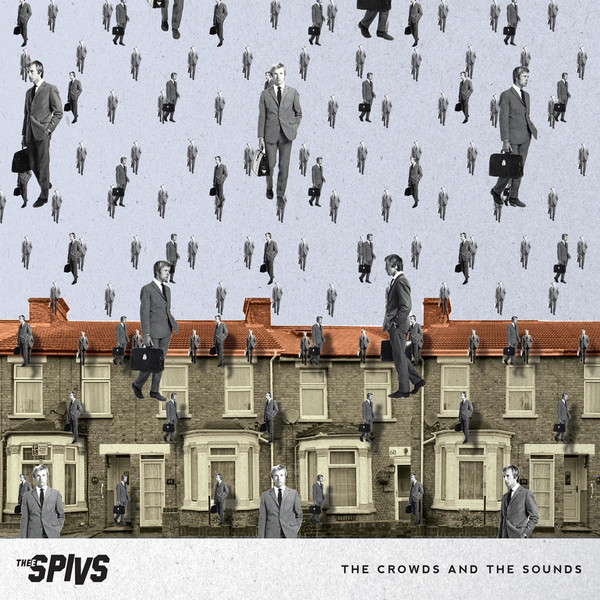 Thee Spivs - The Crowds And The Sounds | Damaged Goods (DAMGOOD 416 LP) - main