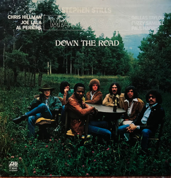 Stephen Stills / Manassas - Down The Road | Atlantic (K 40440) - main Stephen Stills / Manassas - Down The Road | Atlantic (K 40440) - main