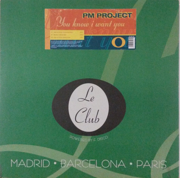 PM Project - You Know I Want You | Le Club (CLUB 507)
