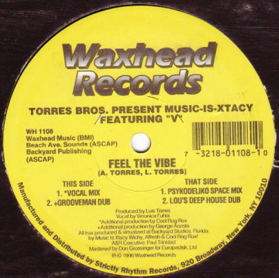 The Torres Bros. Present Music-Is-Xtacy Featuring Veronica Fuata - Feel The Vibe | Waxhead Records (WH 1108) - 2 The Torres Bros. Present Music-Is-Xtacy Featuring Veronica Fuata - Feel The Vibe | Waxhead Records (WH 1108) - 2