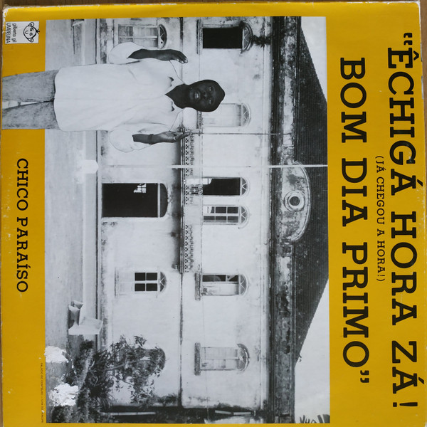Carlos Santos , Chico Paraíso - Êchigá Hora Zá! Bom Dia Primo | Gilberto Gil Umbelina (G.G.U./LP/02) - 2 Carlos Santos , Chico Paraíso - Êchigá Hora Zá! Bom Dia Primo | Gilberto Gil Umbelina (G.G.U./LP/02) - 2