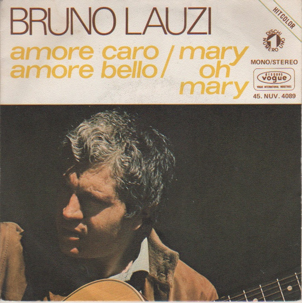 Bruno Lauzi - Amore Caro Amore Bello / Mary Oh Mary | Disques Vogue (45. NUV. 4089) - main