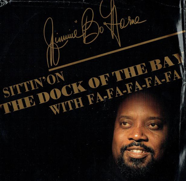 Jimmy "Bo" Horne - (Sittin' On) The Dock Of The Bay With Fa-Fa-FA-Fa-Fa | New Music International (NMX 610) - main