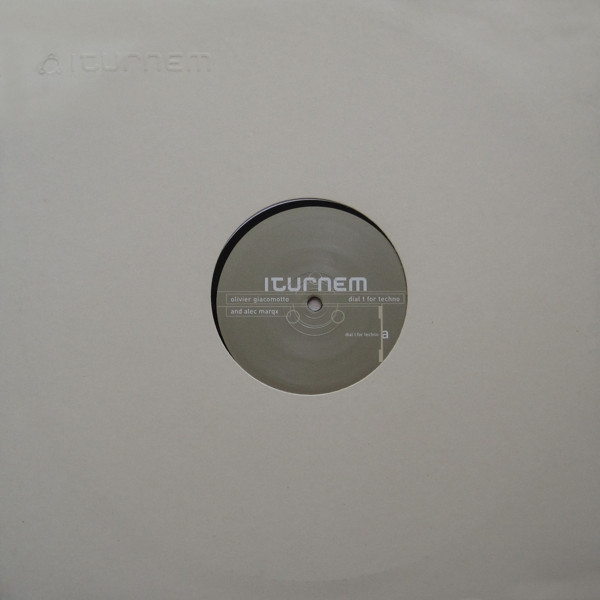 Olivier Giacomotto And Alec Marqx - Dial T For Techno | Iturnem (IT_17) - 3