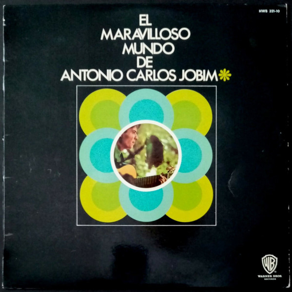 Antonio Carlos Jobim - El Maravilloso Mundo De Antonio Carlos Jobim | Warner Bros. Records (HWBS 321-10) - main
