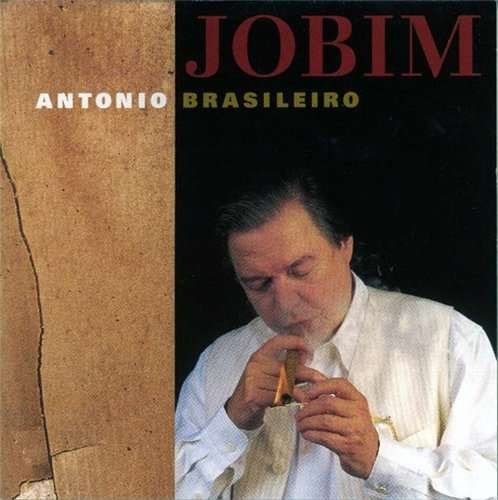 Antonio Carlos Jobim - Antonio Brasileiro | Sony Latin Jazz (CDZ-81514)