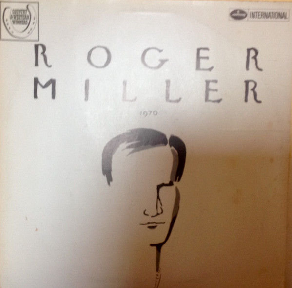 Roger Miller - Roger Miller 1970 | Mercury International (134 579 MFY)