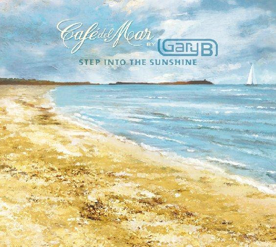 Gary B - Step Into The Sunshine | Café del Mar Music (01-2007-75) - main