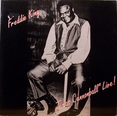 Freddie King - "Texas Cannonball" - Live ! | Double Dutch Records (MMLP 99003)