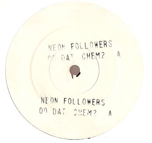 Neon Followers - Oo Dat | Chemical Discs (CHEM 02) - 4