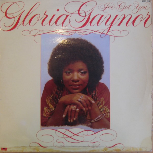 Gloria Gaynor - I've Got You | Polydor (2391 218)
