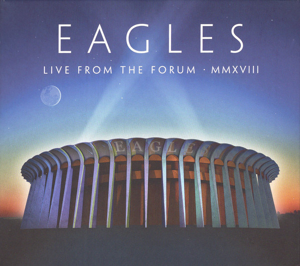 Eagles - Live From The Forum MMXVIII | Warner (603497847655) - main