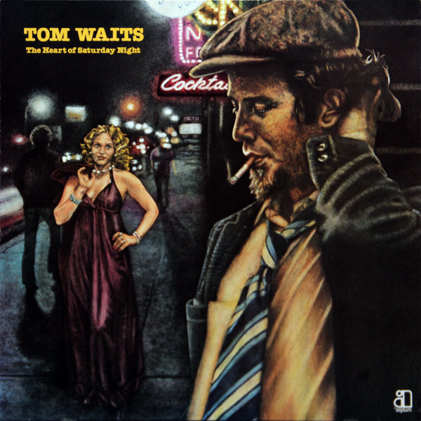 Tom Waits - The Heart Of Saturday Night | Asylum Records (AS 53 035)
