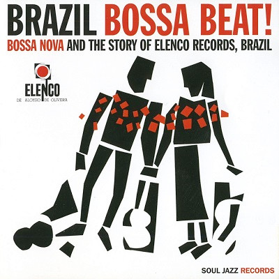 Various - Brazil Bossa Beat! (Bossa Nova And The Story Of Elenco Records, Brazil) CD | Soul Jazz Records (SJR CD242) - main Various - Brazil Bossa Beat! (Bossa Nova And The Story Of Elenco Records, Brazil) CD | Soul Jazz Records (SJR CD242) - main