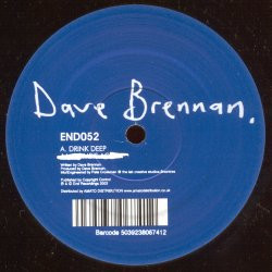 Dave Brennan - Drink Deep / Bombis Acid | End Recordings (END052) - 2