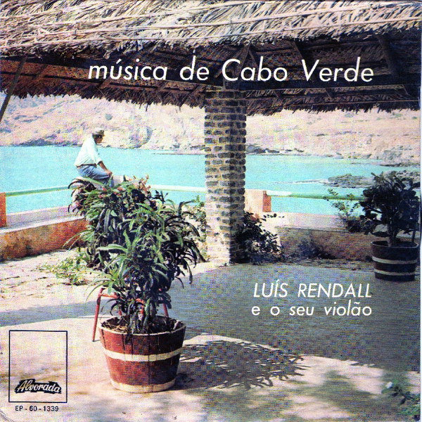 Luis Rendall - Música De Cabo Verde - Luís Rendall E O Seu Violão | Alvorada (EP-60-1339) - main