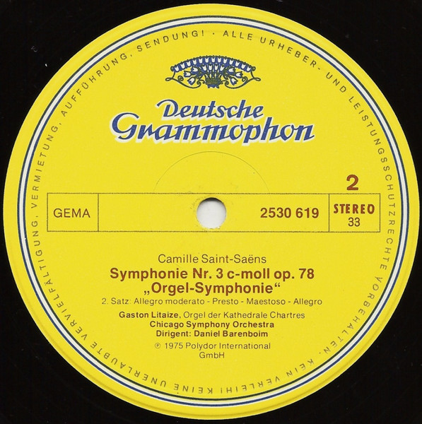Camille Saint-Saëns - Gaston Litaize · Chicago Symphony Orchestra , Daniel Barenboim - Symphony No. 3 ”Organ” · „Orgel-Symphonie” | Deutsche Grammophon (2530 619) - 4