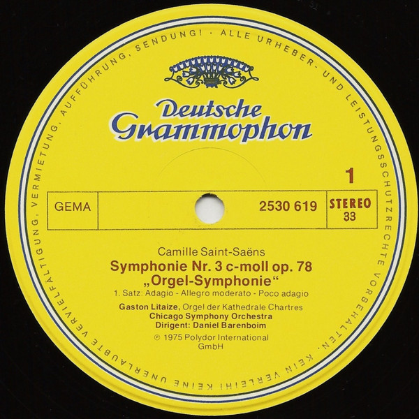 Camille Saint-Saëns - Gaston Litaize · Chicago Symphony Orchestra , Daniel Barenboim - Symphony No. 3 ”Organ” · „Orgel-Symphonie” | Deutsche Grammophon (2530 619) - 3