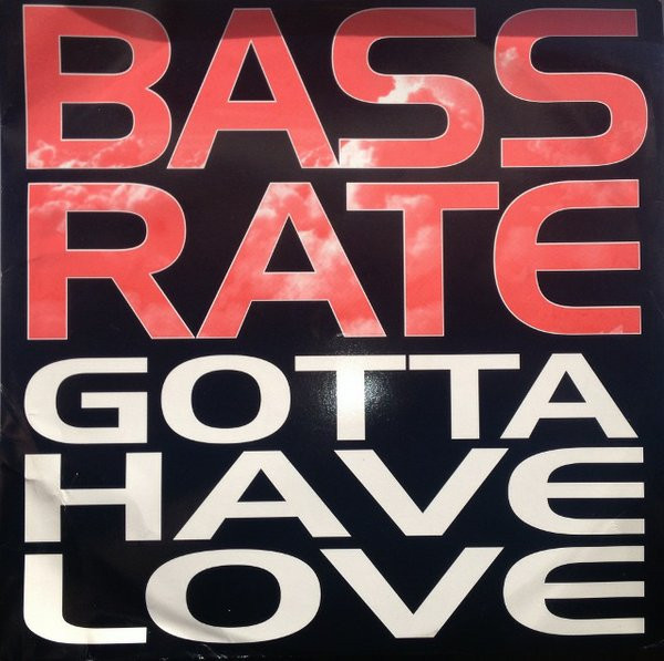 Bassrate - Gotta Have Love | Jelly Street Records (JELT 019) - main Bassrate - Gotta Have Love | Jelly Street Records (JELT 019) - main