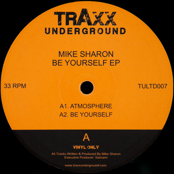 Mike Sharon - Be Yourself EP | Traxx Underground (TULTD007) - main Mike Sharon - Be Yourself EP | Traxx Underground (TULTD007) - main