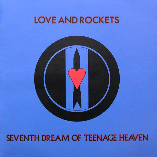 Love And Rockets - Seventh Dream Of Teenage Heaven | Ricordi International (SNIR 25116) - main