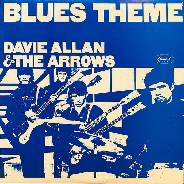 Davie Allan & The Arrows - Blues Theme | Capitol Records (none) - main Davie Allan & The Arrows - Blues Theme | Capitol Records (none) - main